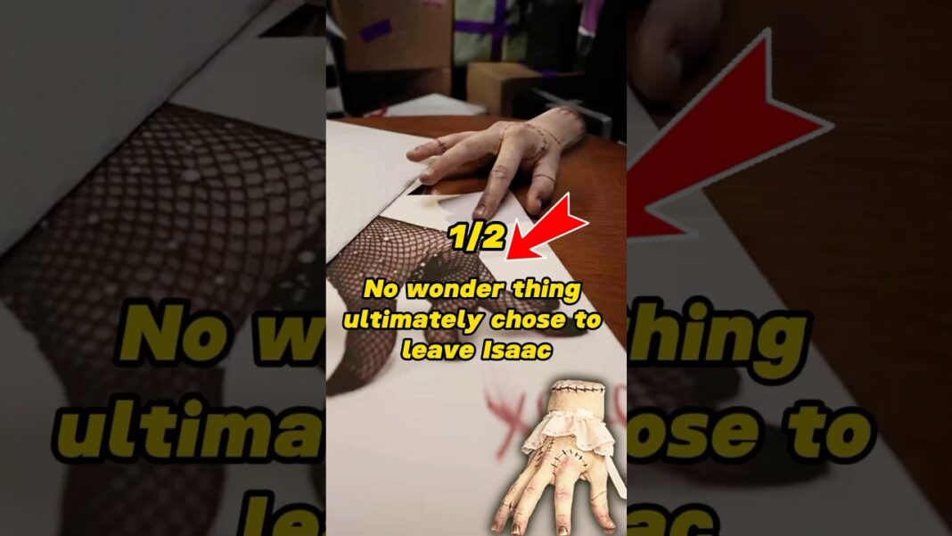 Thing always think itself a girl #celebrity #news #foryou #fyp #usa #edit #wednesday #thing #isaac