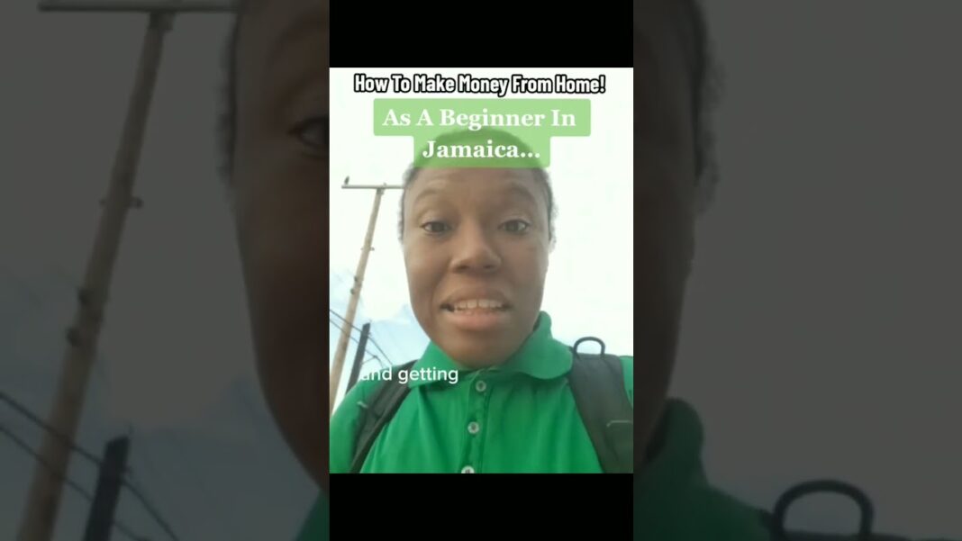 How To Make Money From Home As A Beginner In Jamaica 2023