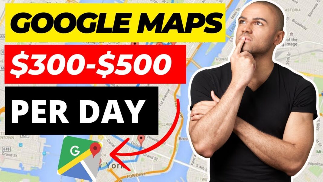 make $300-$500 Per Day Using Google Maps | Make Money Online |